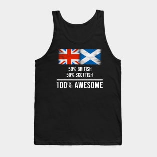 50% British 50% Scottish 100% Awesome - Gift for Scottish Heritage From Scotland Tank Top